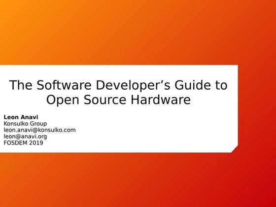 The Software Developer’s Guide to Open Source Hardware