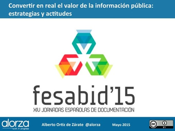 Convertir en real el valor de la información pública:  estrategias y actitudes
