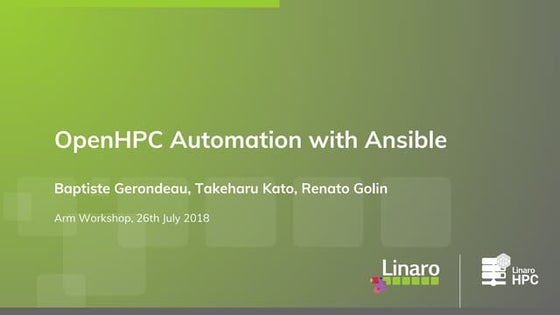 OpenHPC Automation with Ansible - Renato Golin - Linaro Arm HPC Workshop 2018