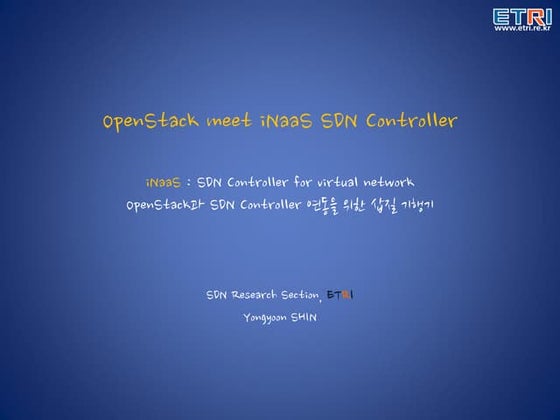 OpenStack KOREA 정기 세미나_OpenStack meet iNaaS SDN Controller