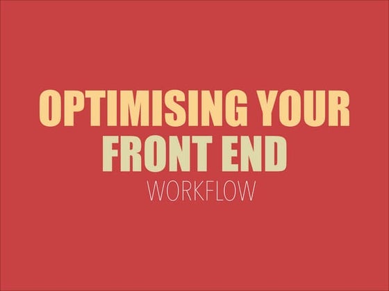 Optimising Your Front End Workflow With Symfony, Twig, Bower and Gulp