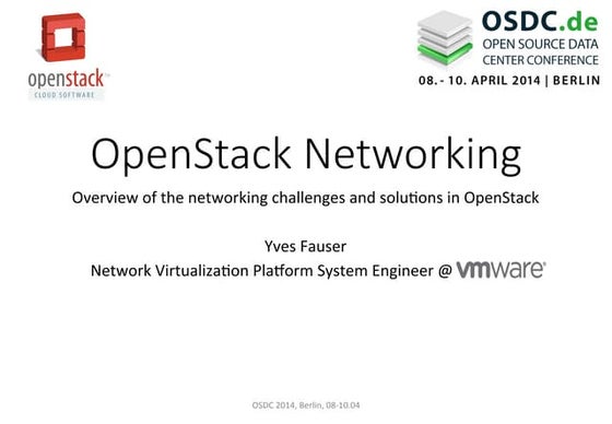 OSDC 2014: Yves Fauser - OpenStack Networking (Neutron) - Overview of network...