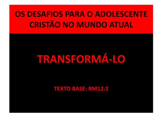 Os desafios para o adolescente cristão no mundo