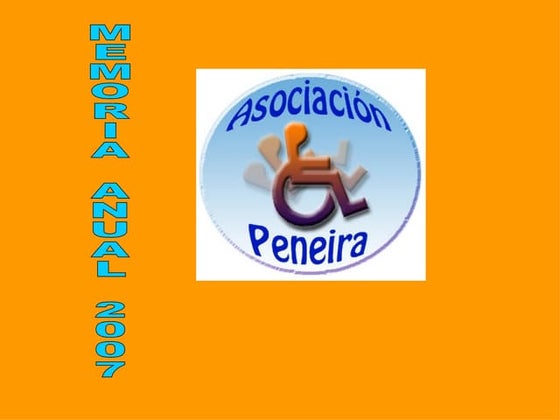 P R E S E N T A C IÓ N  M E M O R I A  R E S U M I D A 2007