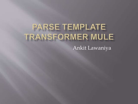 Parse template transformer mule