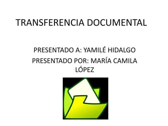Pasos para realizar una transferencia documental
