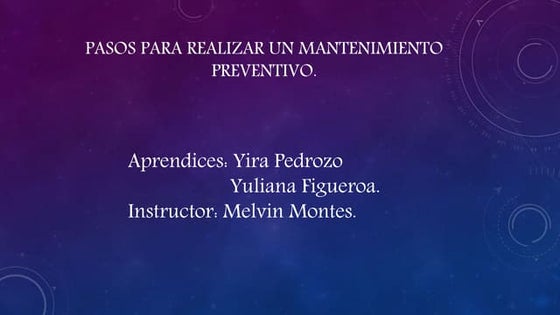 Pasos para realizar un mantenimiento preventivo