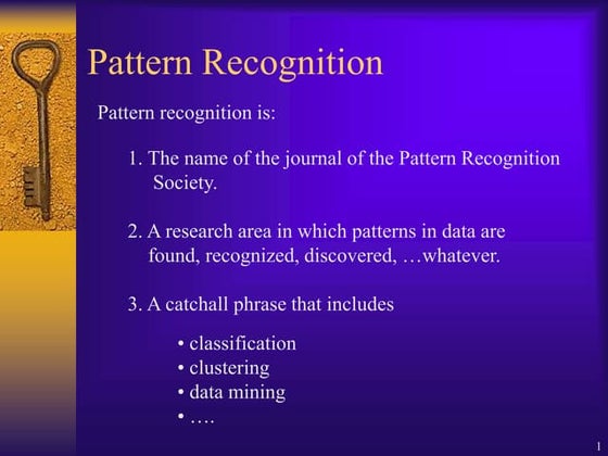 Pattern Recognition and understanding patterns