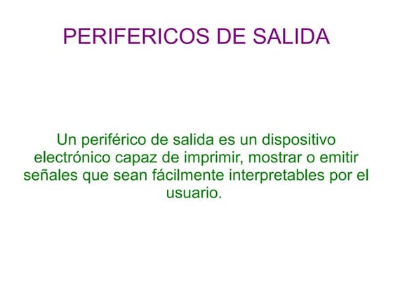 Periferico de salida