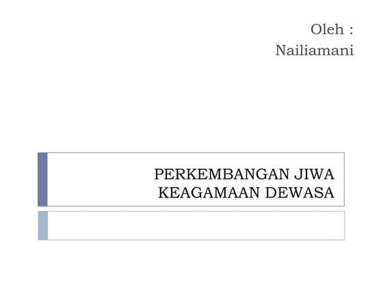 Perkmbangan jiwa keagamaan dewasa