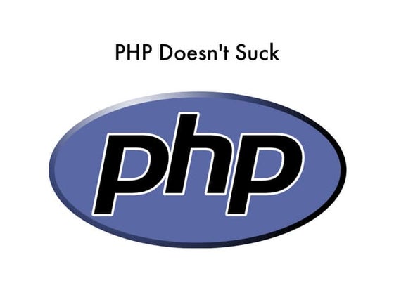 PHP Doesn't Suck
