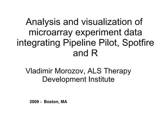 Analysis and visualization of microarray experiment data integrating Pipeline...