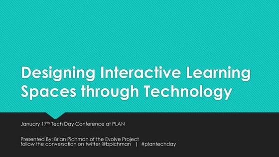 Plan designing interactive learning spaces through technology b_pichman_final