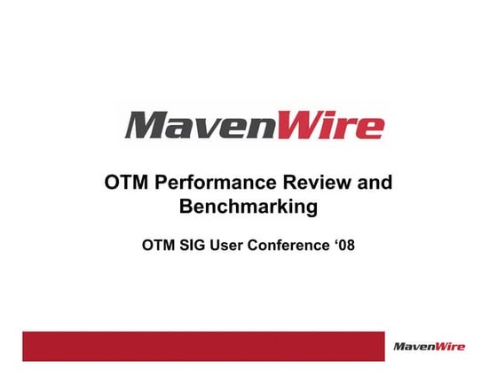 OTM Performance Review and Benchmarking