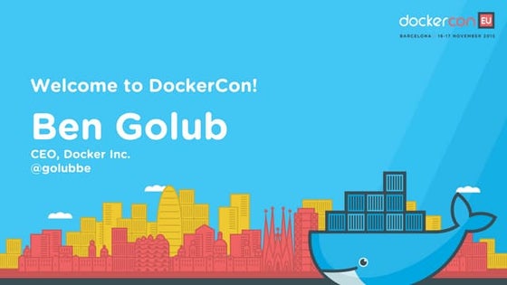 DockerCon EU 2015: Day 1 General Session