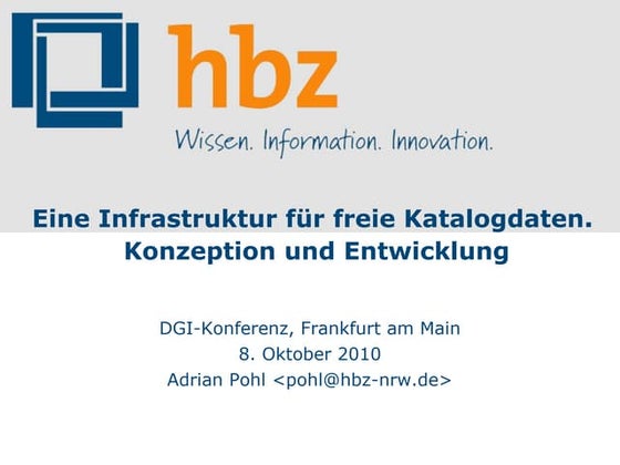 Eine Infrastruktur für freie Katalogdaten. Konzeption und Entwicklung