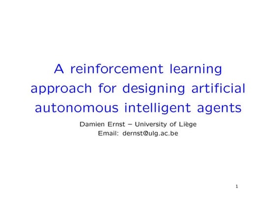 A reinforcement learning approach for designing artificial autonomous intelli...