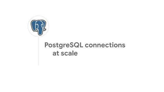 Postgres connections at scale