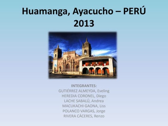 HUAMANGA- AYACUCHO