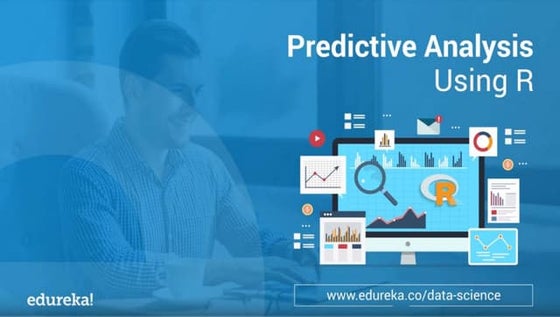 Predictive Analytics Using R | Edureka