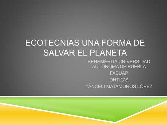 Ecotecnias, para salvar el mundo