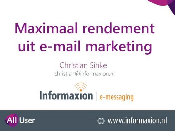 Presentatie AllUser maximaal rendement uit e-mail marketing - Christian Sinken