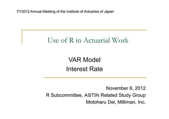 Use of R in Actuarial Works
