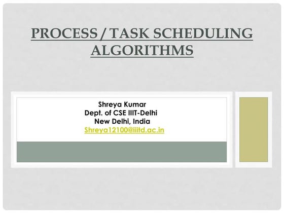 Process scheduling in Light weight weight and Heavy weight processes.