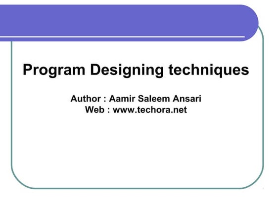 Best Techniques To Design Programs - Program Designing Techniques