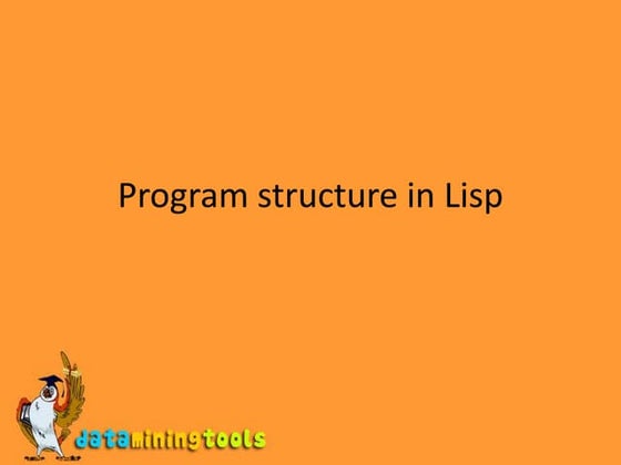 LISP:Program structure in lisp