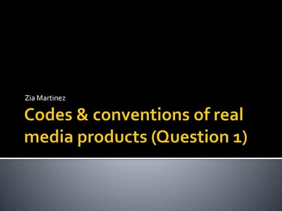 Q1 - codes and conventions of real media product