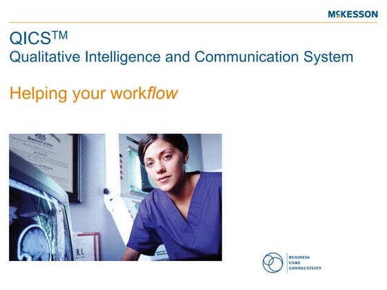 QICSTM Qualitative Intelligence and Communication System: Helping your workflow