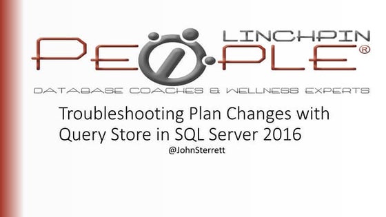 Troubleshooting Plan Changes with Query Store in SQL Server 2016