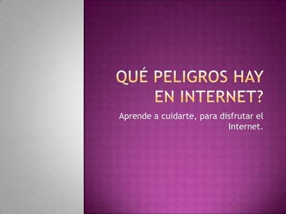 Qué peligros hay en internet