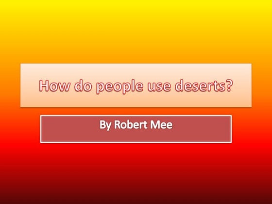 Human Uses of the Desert - Rob