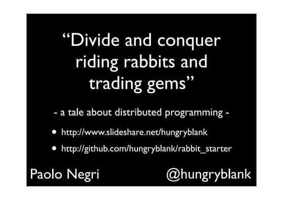 Distributed and concurrent programming with RabbitMQ and EventMachine Rails U...