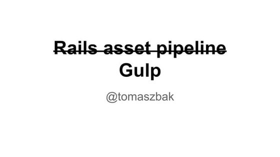 Replacing Rails asset pipeline with Gulp
