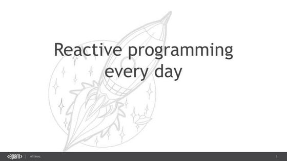 Reactive programming every day