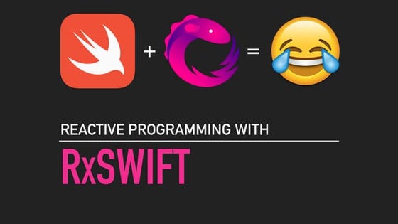 Reactive Programming with RxSwift