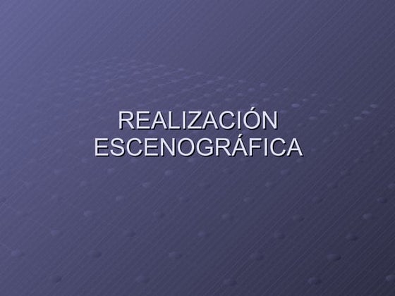 RealizaciòN EscenogràFica
