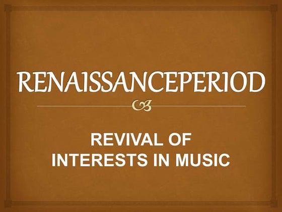 MUSIC OF THE RENAISSANCE PERIOD