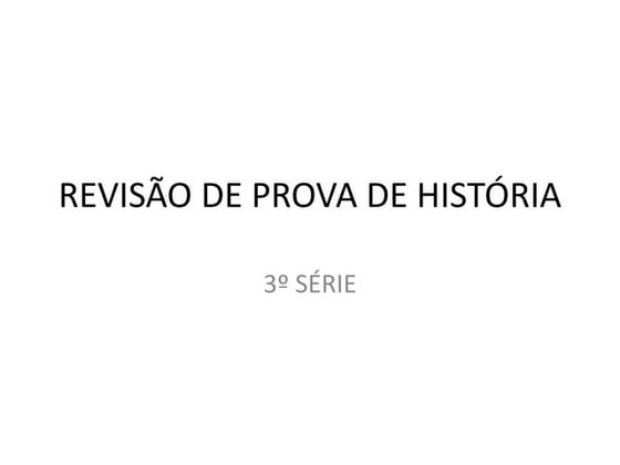 Revisão de prova de história 3º