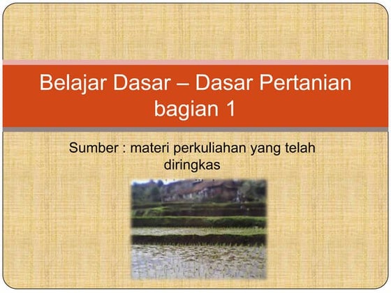 Ringkasan perkuliahan semester 1 pengantar ilmu pertanian (bagian 1)