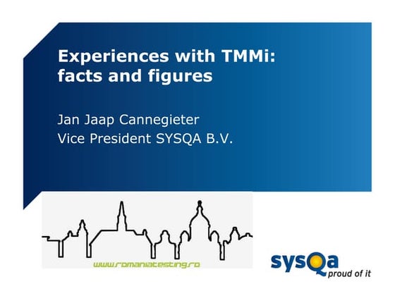 Experiences with TMMi facts and figures - Romanian Testing Conference 2014