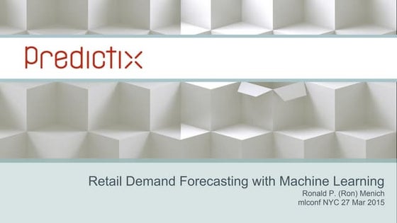 Ronald Menich, Chief Data Scientist, Predictix, LLC at MLconf NYC
