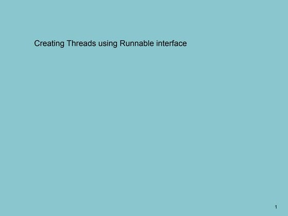 Runnable interface.34
