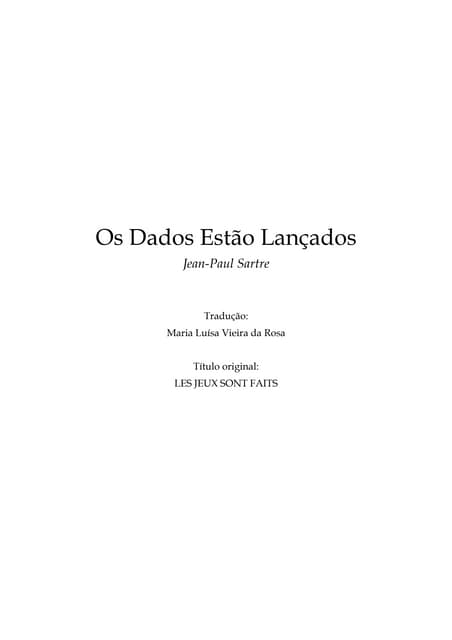 Sartre. os dados estão lançados