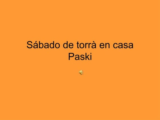 SáBado De Torrà En Casa Pask Version Buenai