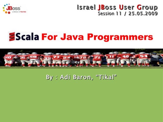 JBUG 11 - Scala For Java Programmers