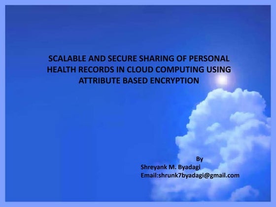 Scalable and secure sharing of public health record using attribute based Enc...